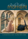 Daily Catholic Moment: Ten Minutes a Day Alone with God