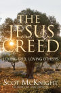 The Jesus Creed: Loving God, Loving Others - 10th Anniversary Edition