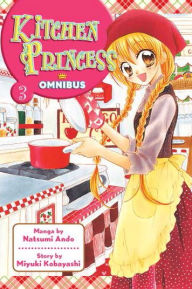 Title: Kitchen Princess Omnibus: Volume 3, Author: Natsumi Ando