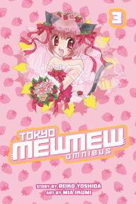 Title: Tokyo Mew Mew Omnibus: Volume 3, Author: Reiko Yoshida