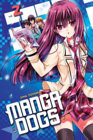 Title: Manga Dogs, Volume 2, Author: Ema Toyama