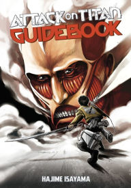 Title: Attack on Titan Guidebook: INSIDE & OUTSIDE: Volume 1, Author: Hajime Isayama