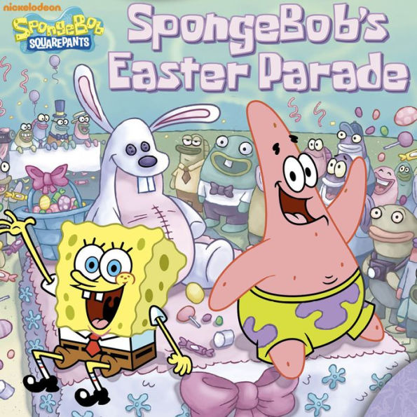 SpongeBob's Easter Parade (SpongeBob SquarePants Series)