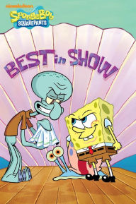 Title: Best in Show (SpongeBob SquarePants), Author: Nickelodeon Publishing