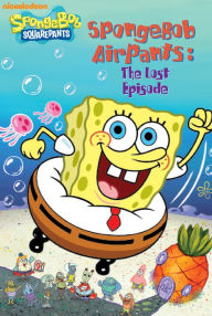 Title: SpongeBob Airpants: The Lost Episode (SpongeBob SquarePants), Author: Nickelodeon