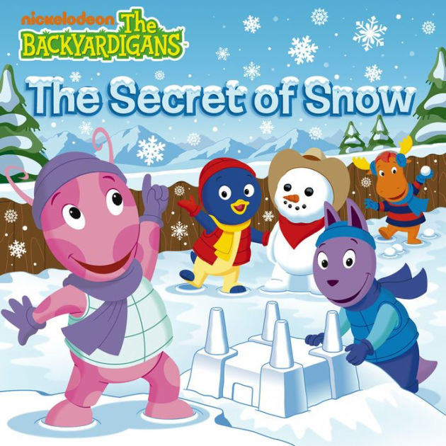 The Secret of Snow (The Backyardigans) by Nickelodeon Publishing