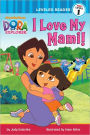 I Love My Mami! (Dora the Explorer)