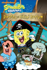 Title: Pirates of Bikini Bottom (SpongeBob SquarePants), Author: Nickelodeon