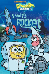 Title: Sandy's Rocket (SpongeBob SquarePants), Author: Nickelodeon