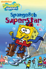Title: SpongeBob SuperStar (SpongeBob SquarePants), Author: Nickelodeon