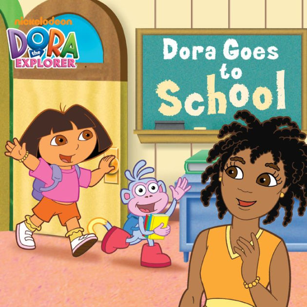 Dora Goes To School (Dora The Explorer) By Nickelodeon | EBook | Barnes ...