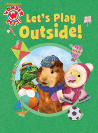 Title: Let's Play Outside! (Wonder Pets!), Author: Nickelodeon Publishing