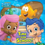 Time for School! (Bubble Guppies)