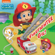 Title: Firefighter Gil! (Bubble Guppies), Author: Mary Tillworth