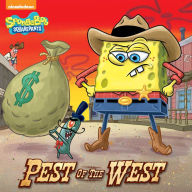 Title: Pest of the West (SpongeBob SquarePants Series), Author: Nickelodeon Publishing