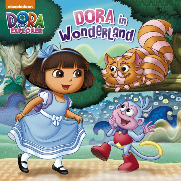 Dora In Wonderland Dora The Explorer By Nickelodeon Publishing Ebook Barnes And Noble® 4444