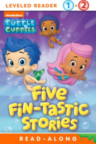 Title: Five Fin-tastic Stories (Bubble Guppies), Author: Nickelodeon Publishing