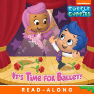 Title: It's Time for Ballet! (Bubble Guppies), Author: Mary Tillworth