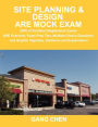 Site Planning & Design ARE Mock Exam (SPD of Architect Registration Exam): ARE Overview, Exam Prep Tips, Multiple-Choice Questions and Graphic Vignettes, Solutions and Explanations