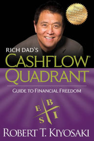 Title: Rich Dad's Cashflow Quadrant: Guide to Financial Freedom, Author: Robert T. Kiyosaki