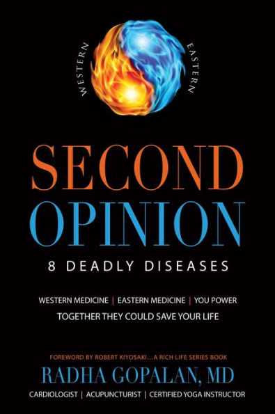 Second Opinion: 8 Deadly Diseases¿Western Medicine, Eastern Medicine, You Power: Together They Could Save Your Life