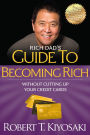 Rich Dad's Guide to Becoming Rich Without Cutting Up Your Credit Cards: Turn 