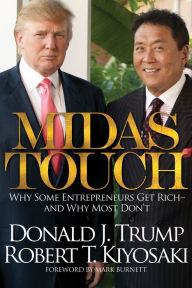 Midas Touch: Why Some Entrepreneurs Get Rich - and Why Most Don't