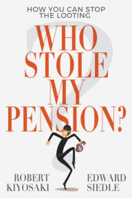 Ebook pdf download francais Who Stole My Pension?: How You Can Stop the Looting