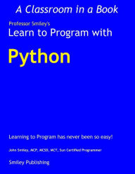 Title: Learn to Program with Python, Author: John Smiley