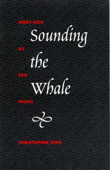 Sounding the Whale: Moby-Dick as Epic Novel