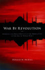 War by Revolution: Germany and Great Britain in the Middle East in the Era of World War I
