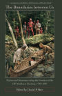 The Boundaries Between Us: Natives and Newcomers along the Frontiers of the Old Northwest Territory, 1750-1850