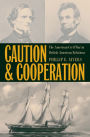 Caution and Cooperation: The American Civil War in British-American Relations