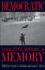 Democratic Narrative, History, and Memory