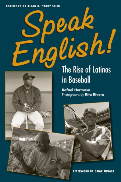 Speak English!: The Rise of Latinos in Baseball