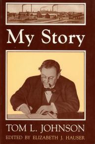 Title: My Story: Tom L. Johnson, Author: Elizabeth J. Hauser