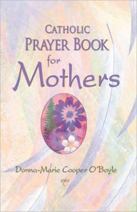 Catholic Prayer Book for Mothers