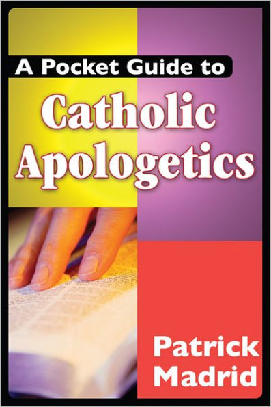 A Pocket Guide to Catholic Apologetics