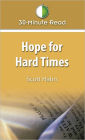 30-Minute Read: Hope for Hard Times