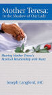 Mother Teresa: In the Shadow of Our Lady