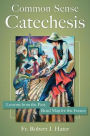 Common Sense Catechesis: Lessons from the Past, Roadmap for the Future