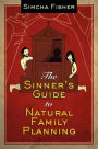 The Sinner's Guide to Natural Family Planning
