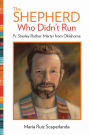 The Shepherd Who Didn't Run: Fr. Stanley Rother, Martyr from Oklahoma