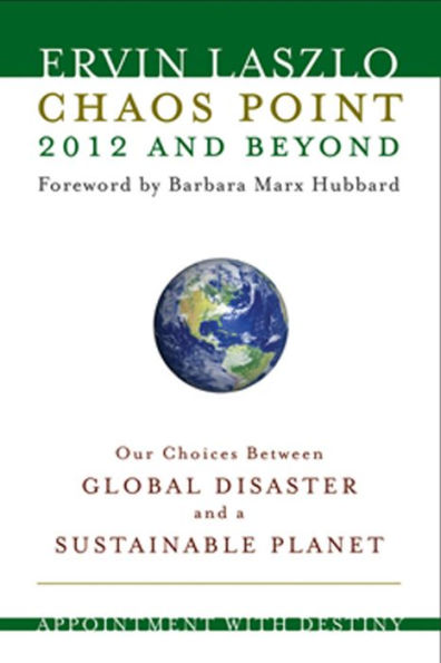 Chaos Point 2012 and Beyond: Appointment with Destiny