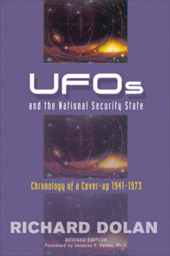Title: UFOs and the National Security State: Chronology of a Cover-up, 1941-1973, Author: Richard Dolan