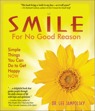 Title: Smile for No Good Reason, Author: Lee Jampolsky