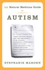 The Natural Medicine Guide to Autism