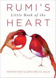 Title: Rumi's Little Book of the Heart, Author: Maryam Mafi