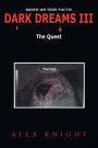 Dark Dreams III The Quest