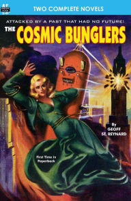 Title: Cosmic Bunglers & The Buttoned Sky, Author: Geoff St. Reynard